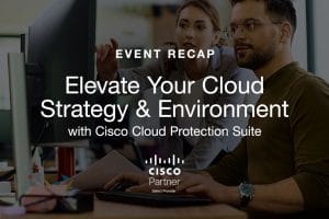 Latest event from Computer Solutions discussing the Cisco Cloud Protection