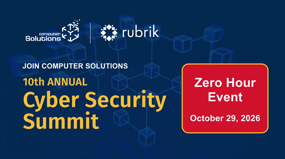 Cyber Security Summit event banner with Computer Solutions and Rubrik logos, and details: Zero Hour Event, October 29, 2026.